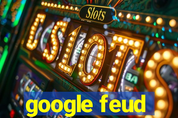 google feud